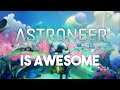 Why Astroneer Is So Awesome