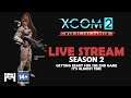 XCOM 2 - WAR OF THE CHOSEN - MODDED - SEASON 2 - GETTING READY FOR THE END GAME