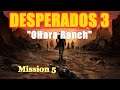 Desperados 3 - Mission 5 "O’Hara Ranch"