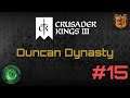 Duncan Dynasty #15 [Crusader Kings III]
