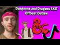 Dungeons and Dragons Skit: Choosing your move