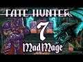 FATE HUNTERS - The Mad Mage | Marly Plays | Episode 7