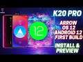 K20 Pro Arrow Os 12 | Initial Alpha Build | How To Install & Initial Impressions | Android 12 π₯π₯