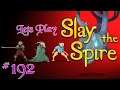 Lets Play Slay The Spire! Episode 192