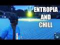 LIVESTREAM - Entropia And Chill