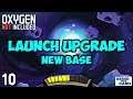 Oxygen Not Included - LAUNCH UPGRADE! #10 - Ethanol Distiller Setup (Arboria Map) [4k]