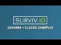 Savanna + Classic | surviv.io