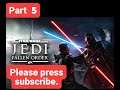 STAR WARS Jedi  Fallen Order™ Part 5 GamePlay 4 GamePlay 5