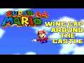 Super Mario 64 - Wing Cap Around the Castle