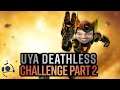 UYA Deathless Challenge Part 2