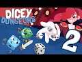 Dicey Dungeons #2 | Let's Play Dicey Dungeons