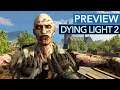 Dying Light 2 verspricht viel, zeigt aber zu wenig! - Gameplay-Preview