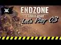 03 / Endzone A World Apart / Sandstürme bedrohen uns
