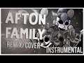 FNAF SONG - Afton Family Remix/Cover (Instrumental)