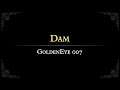 GoldenEye 007: Dam Arrangement