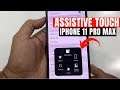 How to Turn On Assistive Touch on iPhone 11 Pro Max