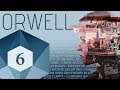 Let's Play Orwell | Episode 6 | Juliette and Harrison are starting to worry