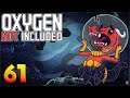 Oxygen Not Included: Oassise – Let’s Play Stream Archive Part 61