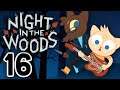 ▶︎RPD Plays Night in the Woods: Part 16