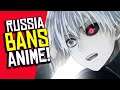 Russia BANS Anime! Could America Ban Anime, Too?!