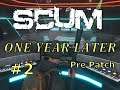 SCUM - One Year Later #2