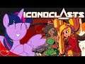 So Glad to Be Back | Iconoclasts || Part 3