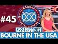 TRANSFER WINDOW | Part 45 | BOURNE IN THE USA FM21 | Football Manager 2021