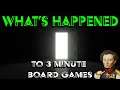 Whats happened to 3 minute board games
