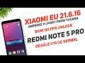 Xiaomi EU 21.6.16 Port From Tucana For Redmi Note 5 Pro | Android 11 | BGMi 90 Fps Unlock & More