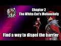 Ys IX Monstrum Nox Find a way to dispel the barrier - Chapter 2 The White Cat's Melancholy