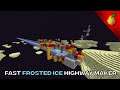 Fast Frosted Ice Highway Maker (12,000 blocks per hour) 1.16
