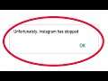 Fix Unfortunately Instagram Has Stopped Error in Android & Ios Mobile Phone