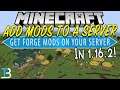 How To Add Mods To A Minecraft 1.16.2 Server (Install Forge Mods on A 1.16.2 Minecraft Server!)