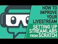 How to Set up Streamlabs from scratch - How to improve your LiveStream
