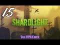 Let's Play Shardlight (Blind), Part 15 of 18: The Reaper's Headquarters!