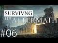 Let's Play Surviving the Aftermath | Early Access Gameplay | E.06 | Fallout!