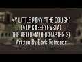 "The Cough" THE AFTERMATH (MLP Creepypasta) Part 3-8