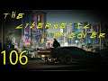 The Cybernetic Takeover - Let's Play Cyberpunk 2077 Episode 106: Getting in Arasaka Industrial Park
