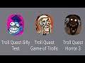 Walkthrough Games : Troll Quest Silly Test,Troll Quest Game of Trolls,Troll Quest Horror 3