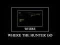 Where The Hunter Go