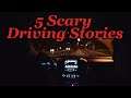 5 Scary Driving Stories - #4