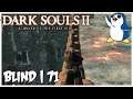 Another Bonfire! - Brume Tower - Dark Souls 2: Scholar of the First Sin 71 (Blind / PC)