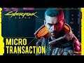 Cyberpunk 2077 MICROTRANSACTION ANNOUNCED! (NOT COMING)