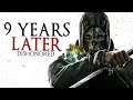 Dishonored: 9 Years Later