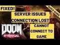 Doom Eternal Server Issues FIXED| Sever Not Reachable And Unable to connect server FIXED| CRASH FIX