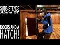 Doors And A Hatch! | Subsistence Single Player Gameplay | EP 356 | Season 5