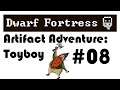 E08 DF Adventurer: Artifact Toyboyt - Dwarf Fortress Adventurer