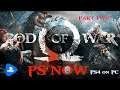 God of War | 2018 | PS NOW | GamePlay | Walkthrough | God of War 4 | PS4 on PC | part two