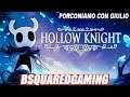 Hollow Knight Gameplay ITA - Giulio Passione bestemmia 2