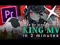 【KING】MV Tutorial in under  2 minutes !! | Adobe Premiere Tutorial